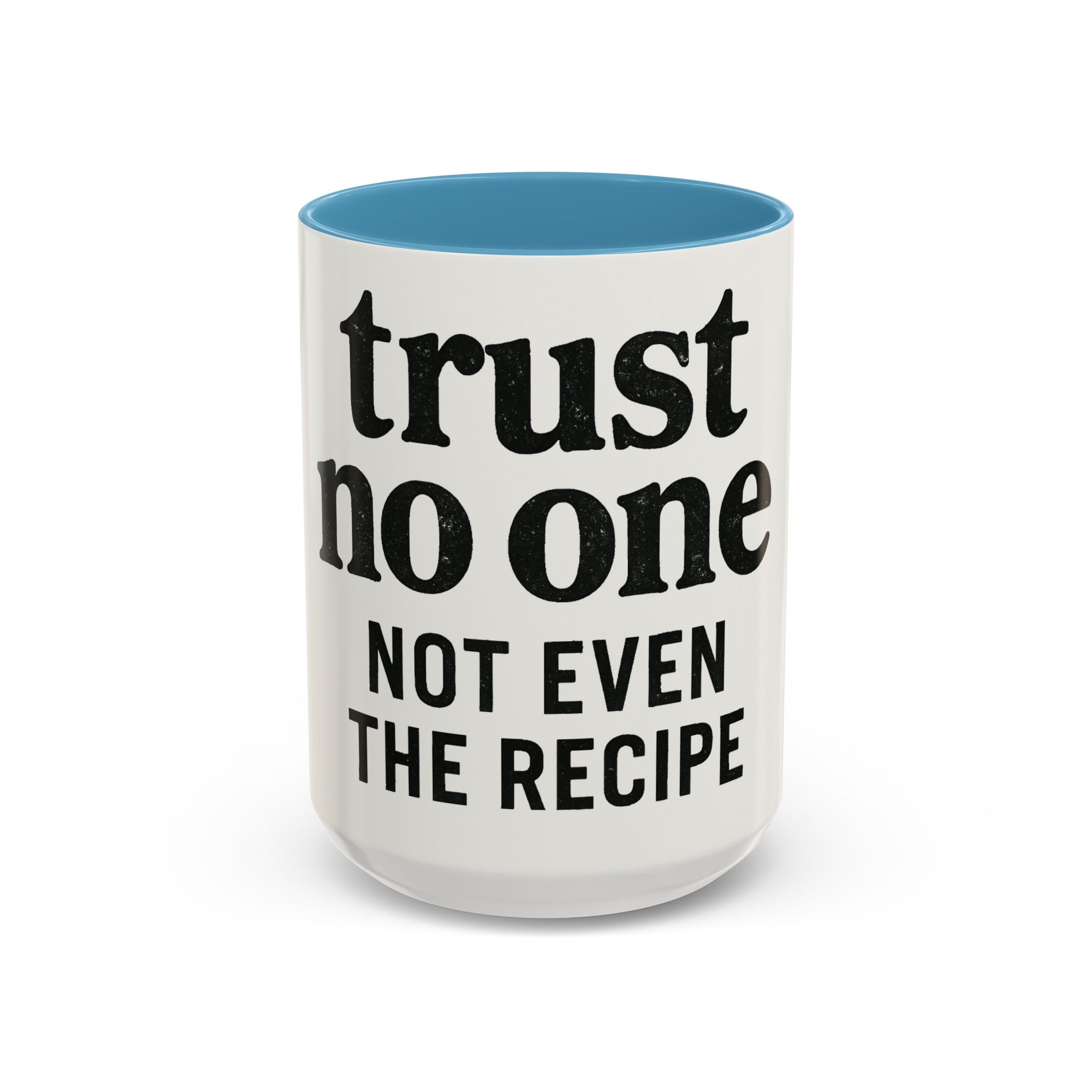 Trust No One Coffee Mug – Unique 11/15oz Accent Mug for Coffee Lovers