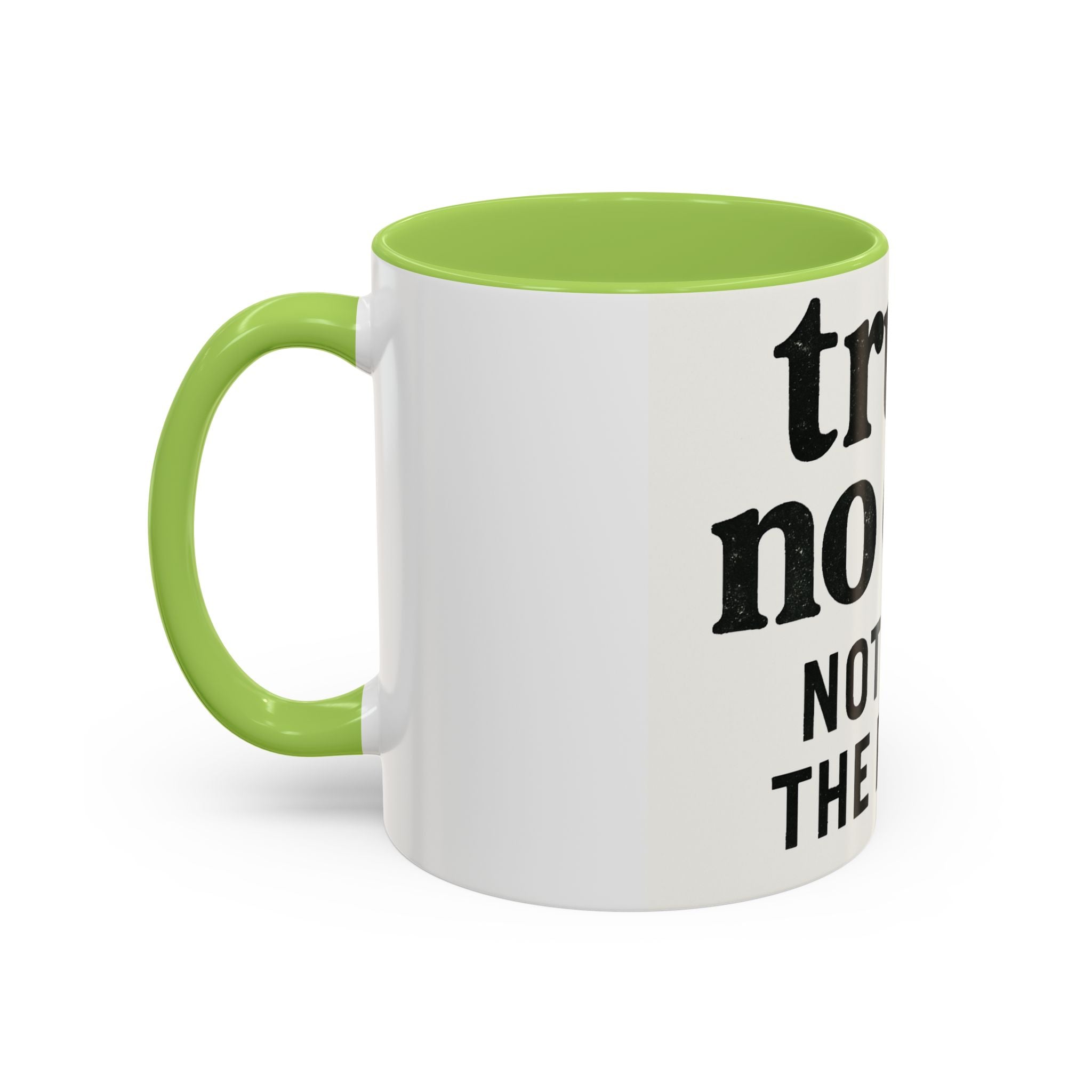 Trust No One Coffee Mug – Unique 11/15oz Accent Mug for Coffee Lovers