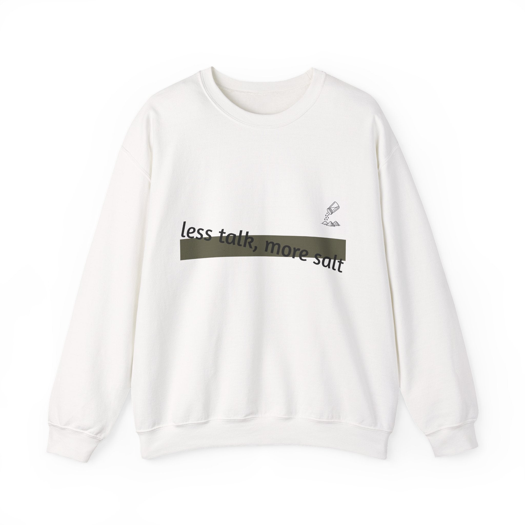 Less Talk, More Salt Sweatshirt - Unisex Heavy Blend Crewneck